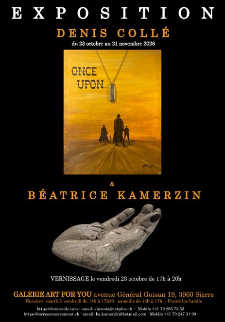 ExpositionSierre_DenisColle_V3 2026 - Exposition de Denis Collé & Béatrice Kamerzin denis Collé - Artiste-peintre d’origine française installé en Suisse depuis les années 80. L’atelier se...