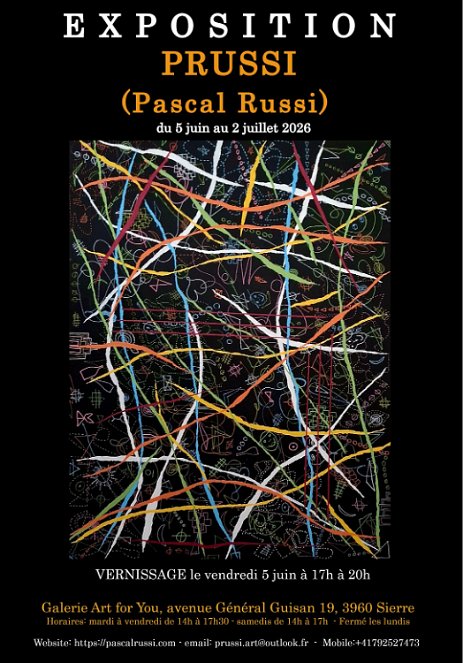 ExpositionSierre_Prussi 2026 - Exposition de Pascal Russi Ses citations: « La peinture est comme un refuge, un radeau qui vous emmènes où votre esprit vous guides : Laissez-le...